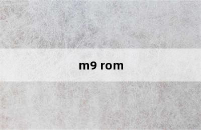 m9 rom